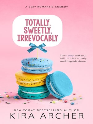 cover image of Totally, Sweetly, Irrevocably